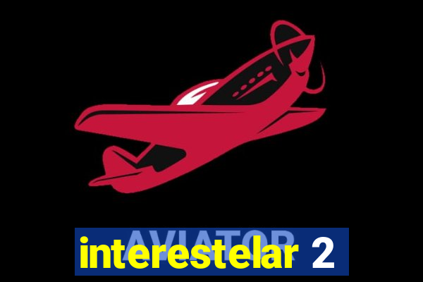 interestelar 2